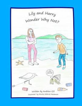 Paperback Lily and Harry Wonder Why Not ? Book