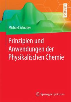 Paperback Prinzipien Und Anwendungen Der Physikalischen Chemie [German] Book