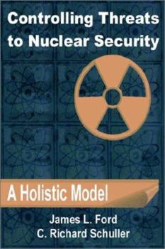 Paperback Controlling Threats to Nuclear Security: A Holistic Model Book