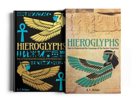 Hardcover Hieroglyphs: How to Understand the Language of the Ancient Egyptians Book