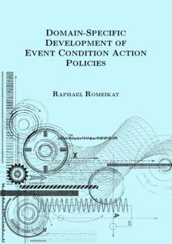 Paperback Domain-Specific Development of Event Condition Action Policies Book