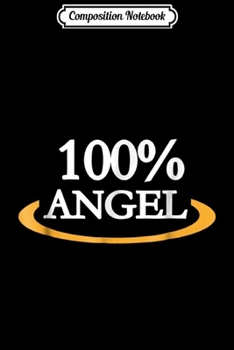 Paperback Composition Notebook: 100% Angel Journal/Notebook Blank Lined Ruled 6x9 100 Pages Book