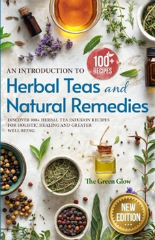 Paperback An Introduction to Herbal Teas and Natural Remedies Book