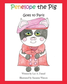 Paperback Penelope the Pig Goes to Paris Book