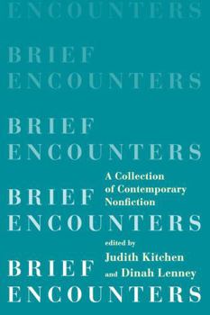 Paperback Brief Encounters: A Collection of Contemporary Nonfiction Book