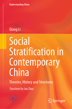 Hardcover Social Stratification in Contemporary China: Theories, History and Structures Book