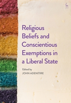 Paperback Religious Beliefs and Conscientious Exemptions in a Liberal State Book