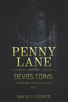 The Devil's Coins - Book #3 of the Penny Lane, Paranormal Investigator