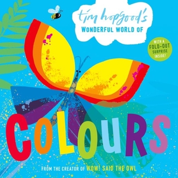 Hardcover Tim Hopgood's Wonderful World of Colours Book