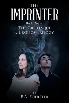 Paperback The Imprinter: The Grotesque Gurglio Book