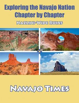 Paperback Exploring the Navajo Nation Chapter by Chapter: Nazlini-wide Ruins Book