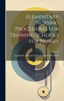 Hardcover Elementary Nursing Procedures for Training Schools for Nurses Book