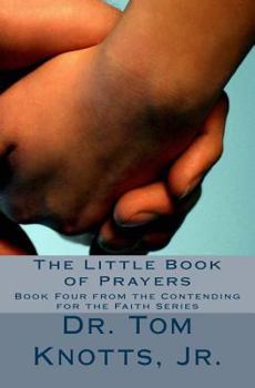 Paperback The Little Book of Prayers: From the Contending For the Faith Series Book