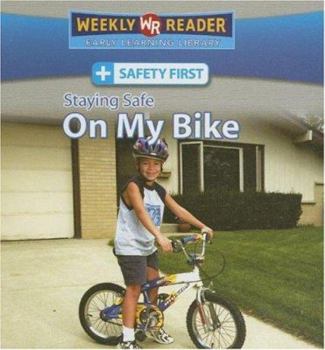 Staying Safe on My Bike - Book  of the Safety First / La Seguridad es lo Primero
