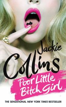 Poor Little Bitch Girl - Book #7 of the Lucky Santangelo