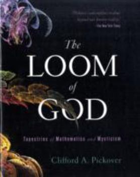 Paperback The Loom of God: Tapestries of Mathematics and Mysticism Book