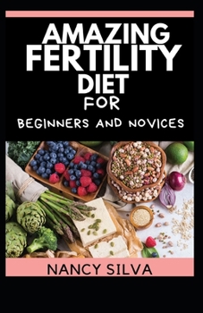 Paperback Amazing Fertility Diet for Beginners and Novices Book