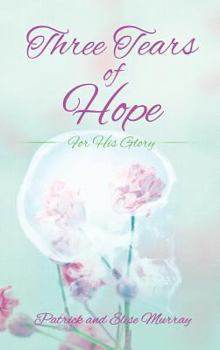 Hardcover Three Tears of Hope Book