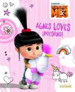 Hardcover Despicable Me 3 Picture Book - Agnes Loves Unicorns! Book