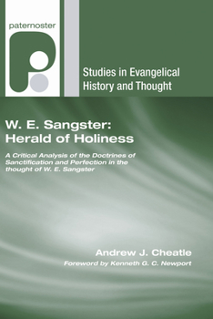 Paperback W. E. Sangster: Herald of Holiness: A Critical Analysis of the Doctrines of Sanctification and Perfection in the Thought of W. E. Sangster Book