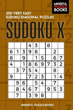 Paperback Sudoku X: 250 Very Easy Sudoku Diagonal Puzzles Book