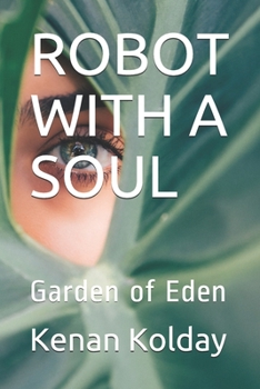 Paperback Robot with a Soul: Garden of Eden Book