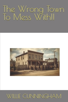 Paperback The Wrong Town To Mess With!! Book