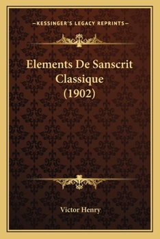 Paperback Elements De Sanscrit Classique (1902) [French] Book