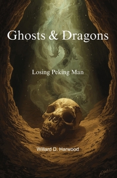 Paperback Ghosts & Dragons: Losing Peking Man Book