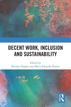 Paperback Decent Work, Inclusion and Sustainability Book