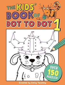 Paperback The Kids' Book of Dot to Dot 1 Book