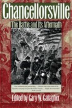 Misc. Chancellorsville: The Battle and Its Aftermath Book