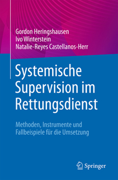 Paperback Systemische Supervision Im Rettungsdienst: Methoden, Instrumente Und Fallbeispiele Für Die Umsetzung [German] Book