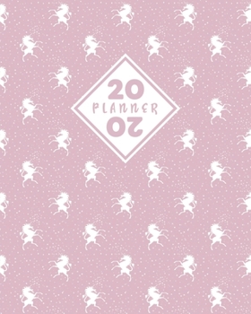 2020 Weekly Planner: Daily & Weekly 8x10 Organizer with Calendar Views and Inspirational Quotes 2-Page Weekly Spreads Pink Unicorn Pattern