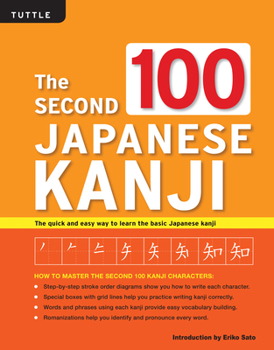 Paperback The Second 100 Japanese Kanji: (Jlpt Level N5) the Quick and Easy Way to Learn the Basic Japanese Kanji Book