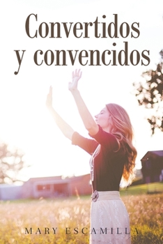 Paperback Convertidos Y Convencidos [Spanish] Book