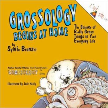 Grossology Begins At Home - Book  of the Grossology