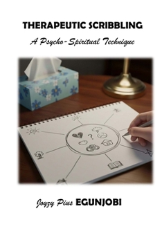 Therapeutic Scribbling: A Psycho-Spiritual Technique
