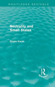 Hardcover Neutrality and Small States (Routledge Revivals) Book