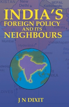 Paperback India's Foreign Policy and Its Neighbour Book