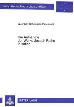 Die Aufnahme Der Werke Joseph Roths in Italien: (Von 1928 Bis 1989)