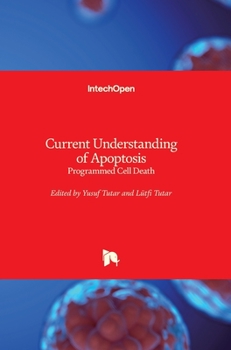 Hardcover Current Understanding of Apoptosis: Programmed Cell Death Book