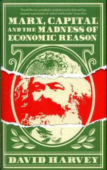 Marx, Capital and the Madness of Economic Reason