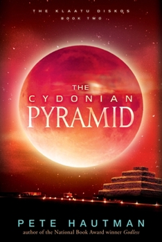 The Cydonian Pyramid - Book #2 of the Klaatu Diskos
