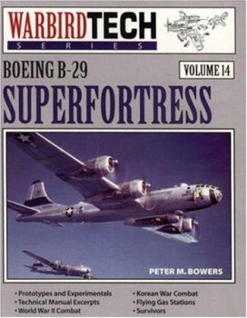 Boeing B-29 Superfortress - WarbirdTech Volume 14 (WarbirdTech) - Book #14 of the WarbirdTech