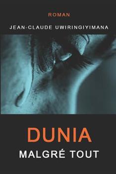 Paperback Dunia, Malgre Tout [French] Book