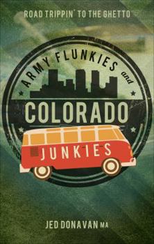 Paperback Army Flunkies and Colorado Junkies Book