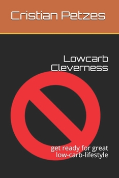 Paperback Lowcarb Cleverness: get ready for great low-carb-lifestyle Book