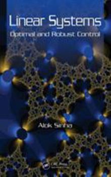 Hardcover Linear Systems: Optimal and Robust Control Book