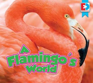 Library Binding A Flamingo's World Book